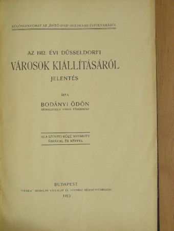 Bodányi Ödön - Az 1912. évi düsseldorfi városok kiállításáról - Jelentés [antikvár]
