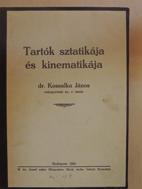 Dr. Kossalka János - Tartók sztatikája és kinematikája [antikvár]