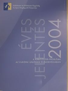 Éves jelentés 2004: A kábítószer-probléma az Európai Unióban és Norvégiában [antikvár]