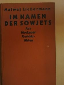 Matwej Liebermann - Im Namen der Sowjets [antikvár]