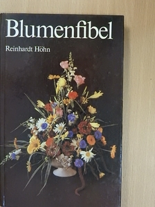 Reinhardt Höhn - Blumenfibel [antikvár]