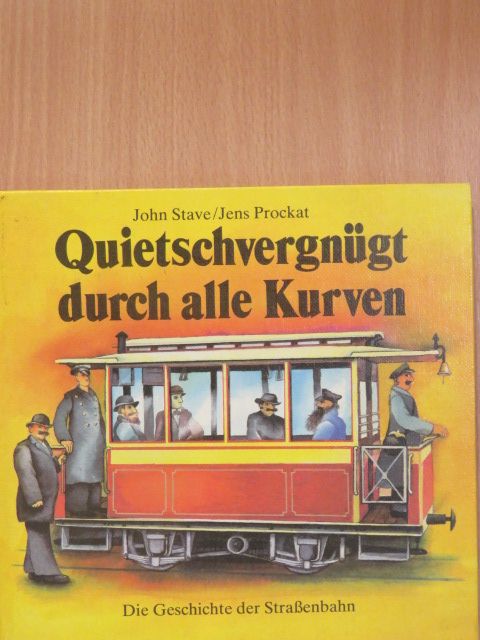 John Stave - Quietschvergnügt durch alle Kurven [antikvár]