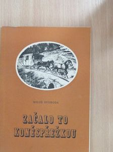 Milos Svoboda - Zacalo to Konesprezkou [antikvár]