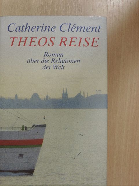 Catherine Clément - Theos Reise [antikvár]