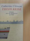 Catherine Clément - Theos Reise [antikvár]