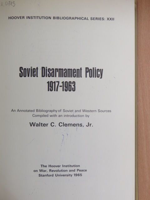 Jr. Walter C. Clemens - Soviet Disarmament Policy [antikvár]