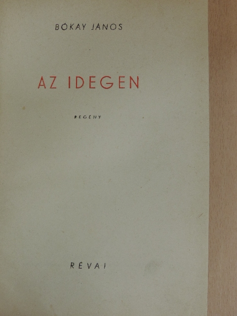 Bókay János - Az idegen [antikvár]