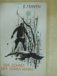 B. Traven - Der Schatz der Sierra Madre [antikvár]