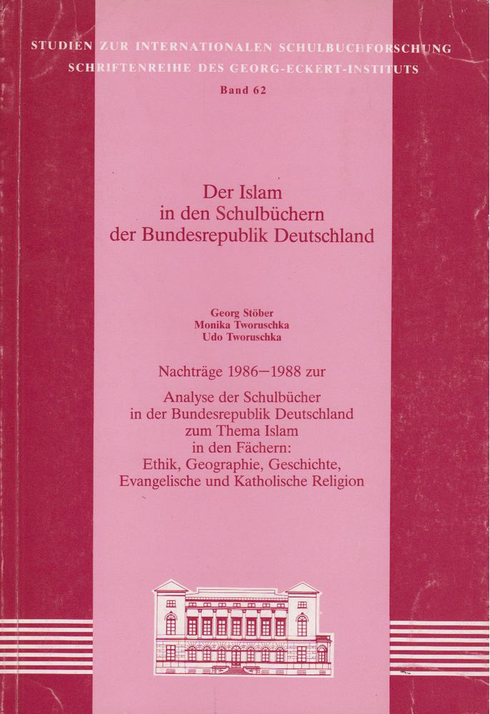 Georg Stöber, Monika Tworuschka, Udo Tworuschka - Der Islam in der Schulbüchern der Bundesrepublik Deutschland [antikvár]