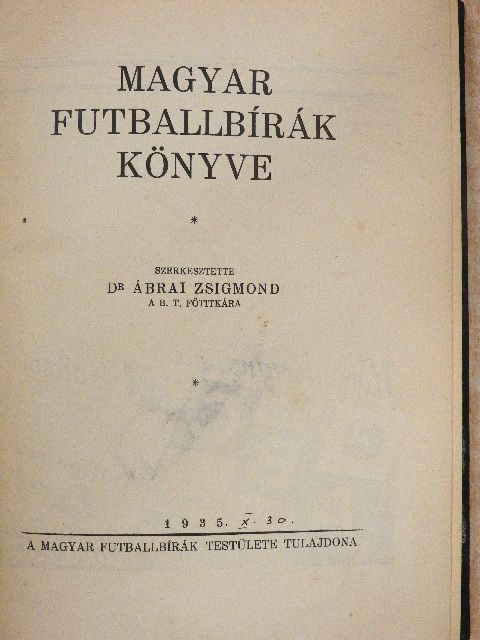 Ábrai Zsigmond - Magyar futballbírák könyve [antikvár]