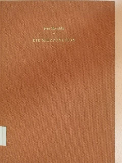 Sven Moeschlin - Die Milzpunktion [antikvár]
