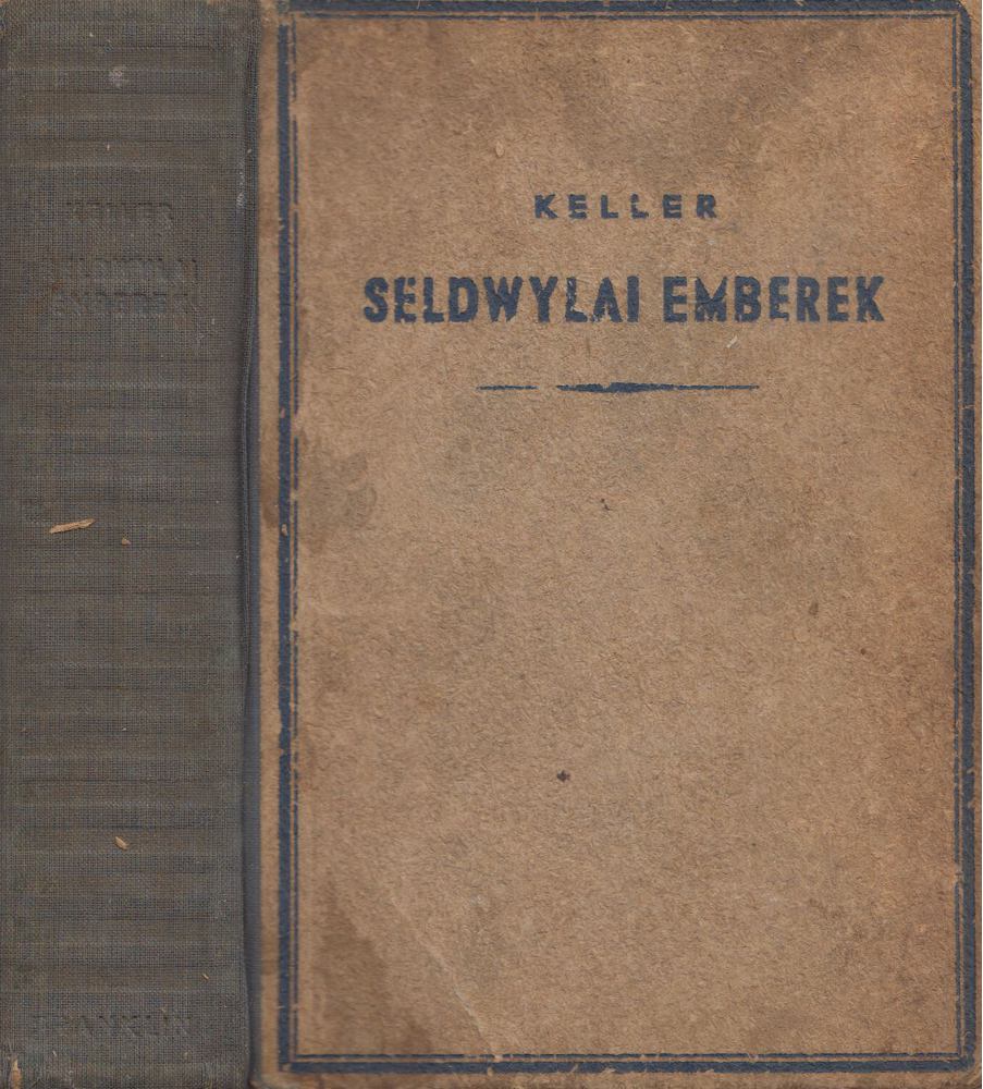 KELLER, GOTTFRIED - Seldwylai emberek [antikvár]