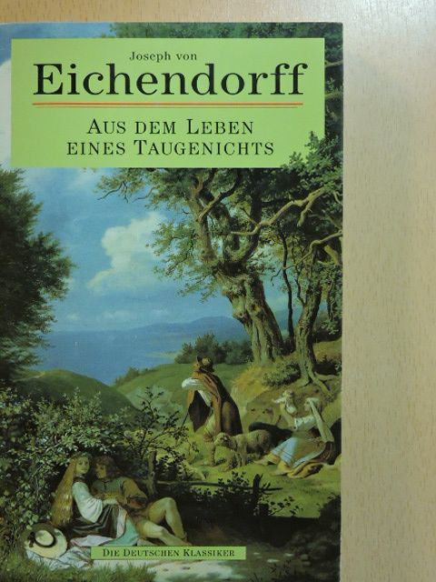 Joseph von Eichendorff - Aus dem Leben eines Taugenichts [antikvár]