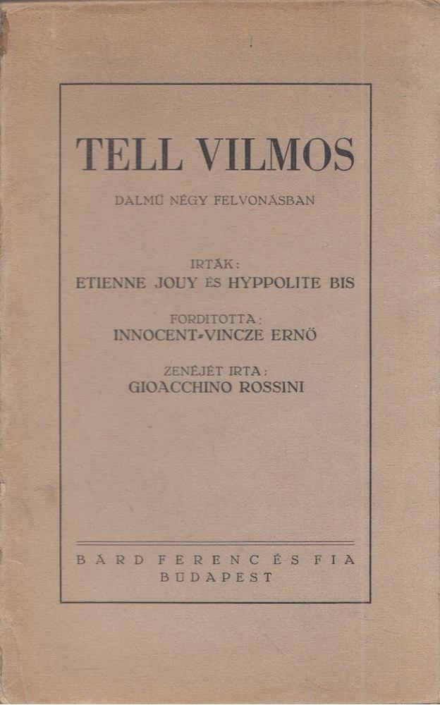 Etienne Jouy, Hyppolite Bis - Tell Vilmos [antikvár]