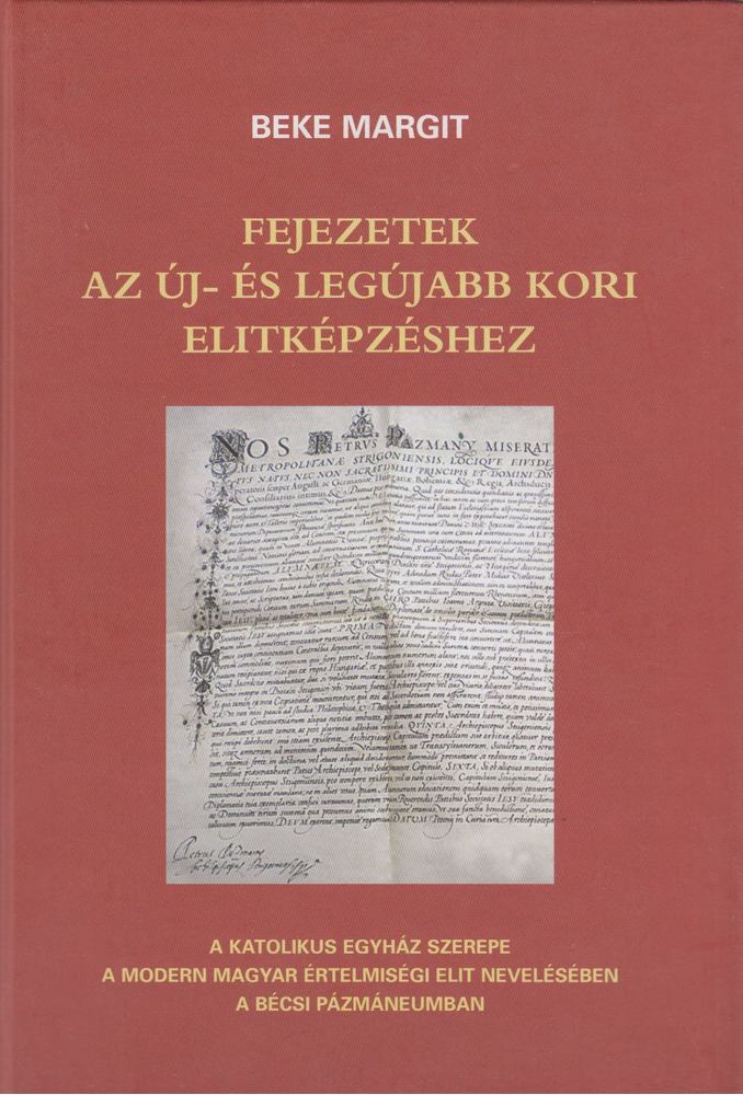 Beke Margit - Fejezetek az új-és legújabb kori elitképzéshez [antikvár]