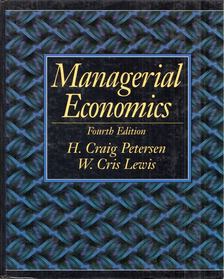 H. Craig Petersen, W. Cris Lewis - Managerial Economics [antikvár]