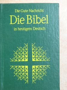 Die Bibel in heutigem Deutsch [antikvár]