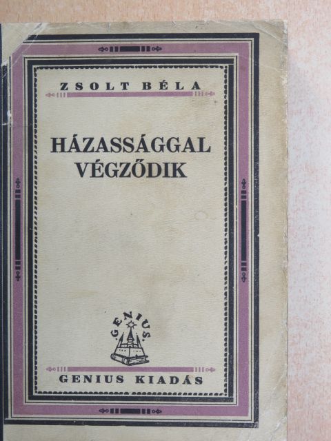 Zsolt Béla - Házassággal végződik [antikvár]
