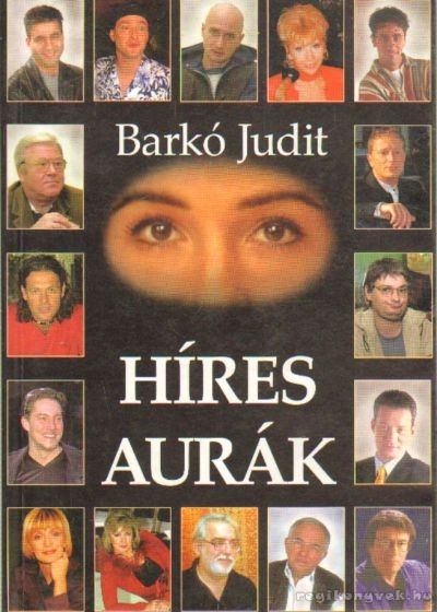 Barkó Judit - Híres aurák [antikvár]