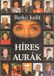 Barkó Judit - Híres aurák [antikvár]