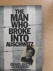 Denis Avey - The Man Who Broke into Auschwitz [antikvár]