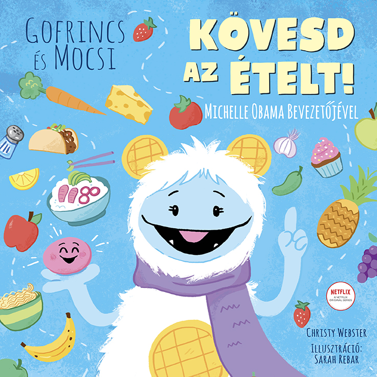 Christy Webster - Gofrincs és Mocsi - Kövesd az ételt!