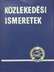 Kalivoda Alajos - Közlekedési ismeretek [antikvár]