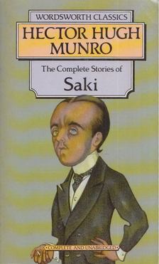 MUNRO, HECTOR HUGH - The Complete Stories of Saki [antikvár]