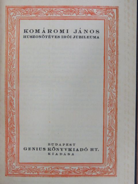 Komáromi János huszonötéves írói jubileuma [antikvár]