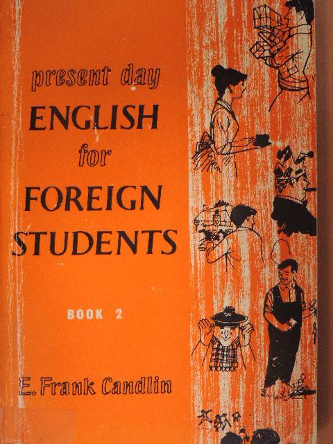 E. Frank Candlin - Present Day English for Foreign Students Book 2. [antikvár]