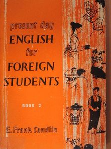 E. Frank Candlin - Present Day English for Foreign Students Book 2. [antikvár]