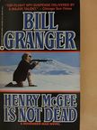 Bill Granger - Henry McGee is not Dead [antikvár]