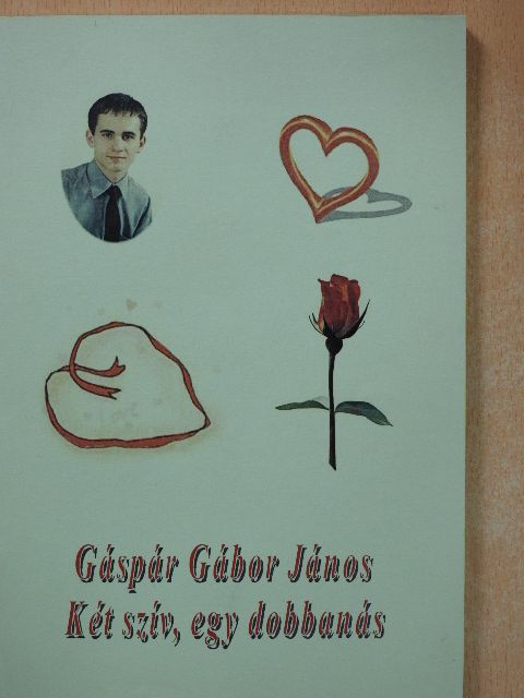 Gáspár Gábor János - Két szív, egy dobbanás [antikvár]