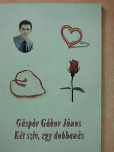 Gáspár Gábor János - Két szív, egy dobbanás [antikvár]