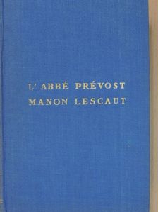 Antoine-Francois Prévost - Manon Lescaut és Des Grieux lovag története [antikvár]