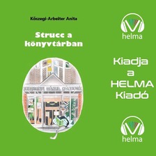 Kőszegi-Arbeiter Anita - Fülöp, a strucc savariai kalandjai 2. - Strucc a könyvtárban [eHangoskönyv]