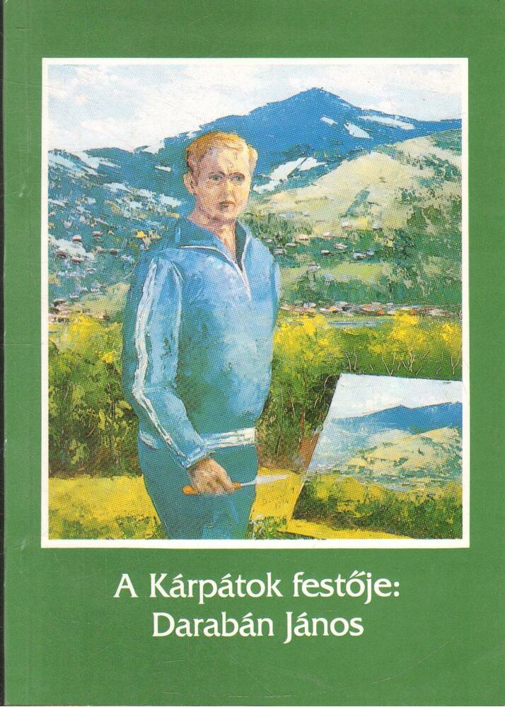 A Kárpátok festője: Darabán János [antikvár]