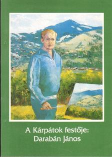 A Kárpátok festője: Darabán János [antikvár]