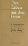 Reiner-Friedemann Edel - Das Leben aus dem Geist [antikvár]