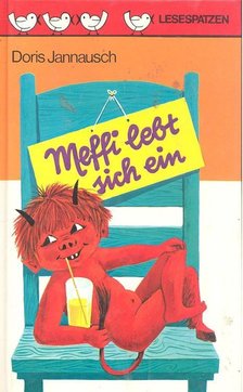 JANNAUSCH, DORIS - Meffi lebt sich ein [antikvár]