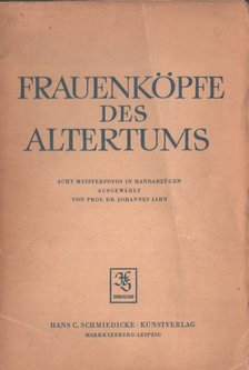 Frauenköpfe des altertums [antikvár]