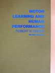 Robert N. Singer - Motor Learning and Human Performance [antikvár]
