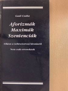 Gaál Csaba - Aforizmák, maximák, szentenciák [antikvár]