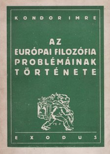 Kondor Imre - Az európai filozófia problémáinak története [antikvár]