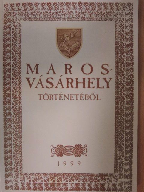 Bónis Johanna - Marosvásárhely történetéből [antikvár]