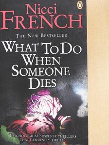 Nicci French - What To Do When Someone Dies [antikvár]