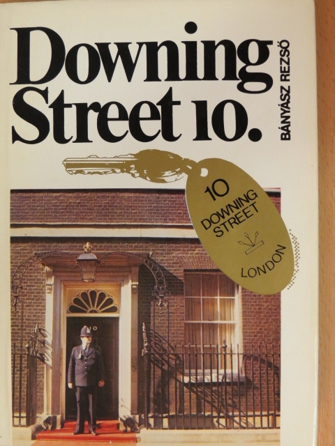 Bányász Rezső - Downing Street 10. [antikvár]