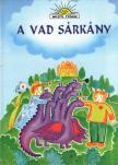 Horváth Judit - A vad sárkány [antikvár]