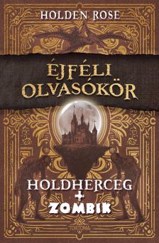 Holden Rose - Holdherceg + zombik