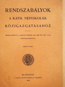 Rendszabályok a kath. népiskolák közigazgatásához [antikvár]
